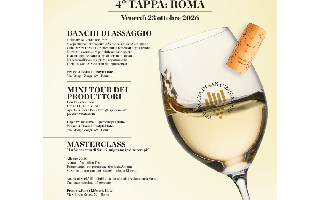 VERNACCIA DI SAN GIMIGNANO IN TOUR:  LA REGINA BIANCA DI TOSCANA FA TAPPA A ROMA